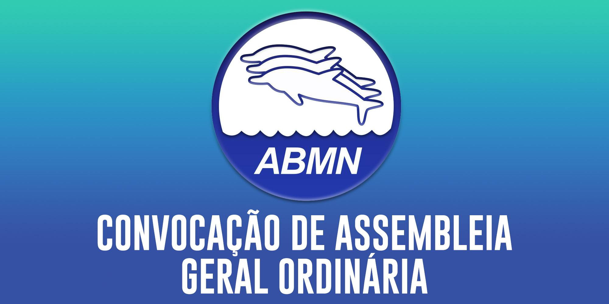 Convocação Para Assembleia Geral Ordinária Da ABMN – 9 De Abril De 2022 ...